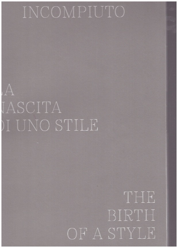 CIMATTI, Frederica; BAZALGETTE-STAPLES, Bennet (eds.) - Incompiuto. The birth of a style